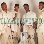 Chanson pour faire l'amour : I'll make love to you par les Boyz II Men
