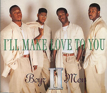 Chanson pour faire l’amour : I’ll make love to you par les Boyz II Men